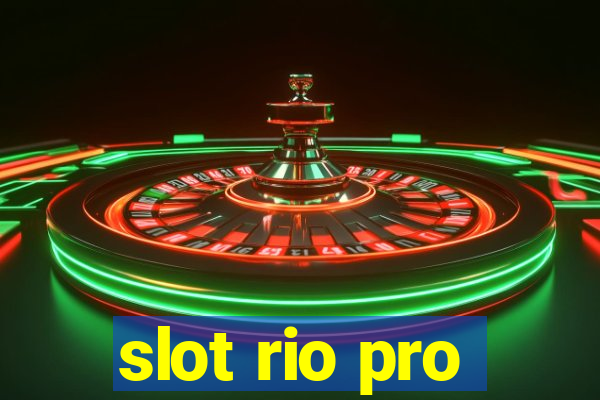 slot rio pro